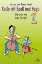 Cello mit Spaß und Hugo. Bd.1