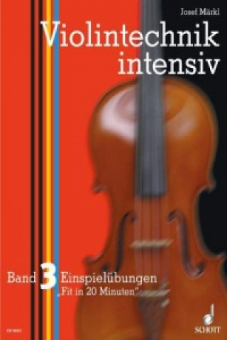 Violintechnik intensiv. Bd.3