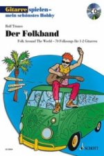 Gitarrespielen - mein schönstes Hobby, Der Folkband, für 1-2 Gitarren, m. Audio-CD