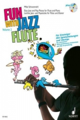 Fun with Jazz Flute, für Flöte u. Klavier, m. Audio-CD. Bd.2