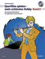 Querflöte spielen, mein schönstes Hobby, m. Audio-CD. Bd.2