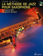 La Methode de Jazz pour Saxophone (Saxophone Alto/Baryton), m. Audio-CD. Die Jazzmethode für Saxophon (Alt-/Bariton-Saxophon), m. Audio-CD, französisc