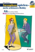 Saxophon spielen - mein schönstes Hobby, Alt-Saxophon, m. Audio-CD. Bd.1