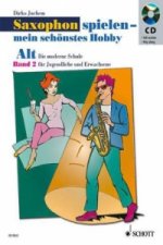 Saxophon spielen - mein schönstes Hobby, Alt-Saxophon, m. Audio-CD. Bd.2