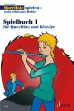 Querflöte spielen - mein schönstes Hobby, Spielbuch für Flöte u. Klavier oder 2 Flöten. Bd.1