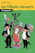 Die fröhliche Klarinette, Trioheft, Spielpartitur. Bd.2