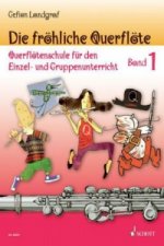 Die fröhliche Querflöte. Bd.1