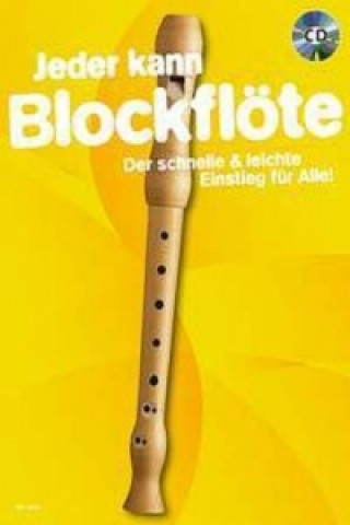Jeder kann Blockflöte, für Sopran-Blockflöte, m. Audio-CD