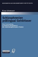 Schizophrenien Pralingual Gehoerloser