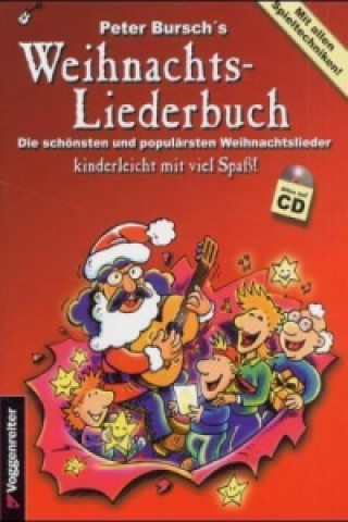 Peter Bursch's Weihnachtsliederbuch, m. 1 Audio-CD