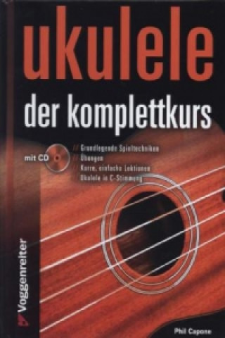 UKULELE - DER KOMPLETTKURS, m. 1 Audio-CD
