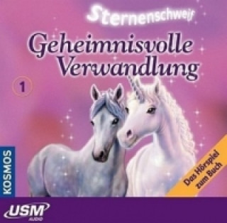 Sternenschweif (Folge 1) - Geheimnisvolle Verwandlung (Audio-CD), 1 Audio-CD