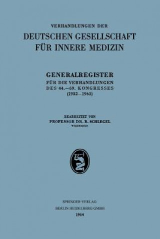Generalregister Fur Die Verhandlungen Des 44.-69. Kongresses (1932-1963)