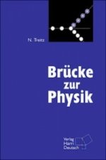 Brücke zur Physik, m. CD-ROM 'clixx Physik in bewegten Bildern'