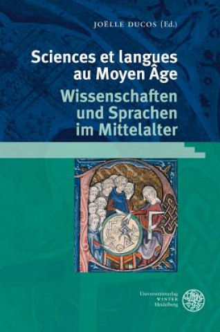 Sciences et Langues au Moyen Âge/Wissenschaften und Sprachen im Mittelalter