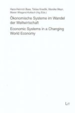 Ökonomische Systeme im Wandel der Weltwirtschaft /Economic Systems in a Changing World Economy