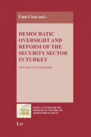 Democratic Oversight and Reform of the Security Sector in Turkey