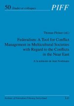 Federalism: A Tool for Conflict Management in Multicultural Societies with Regard to the Conflicts in the Near East