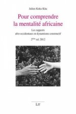 Pour comprendre la mentalite africaine