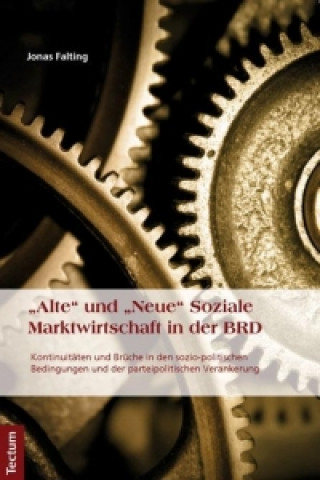 Alte und Neue Soziale Marktwirtschaft in der BRD