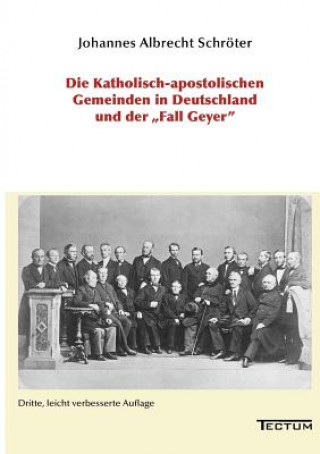 Katholisch-apostolischen Gemeinden in Deutschland und der Fall Geyer