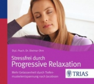 Stressfrei durch Progressive Relaxation, 1 Audio-CD