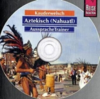 Aztekisch (Nahuatl) AusspracheTrainer, 1 Audio-CD