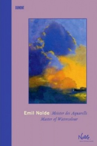 Emil Nolde - Meister des Aquarells. Master of  Watercolour