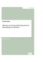 Marchen in der psychotherapeutischen Behandlung von Kindern