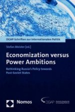 Economization versus Power Ambitions