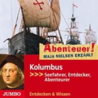 Kolumbus - Seefahrer, Entdecker, Abenteurer, 1 Audio-CD
