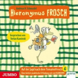 Hieronymus Frosch - Auf der Jagd nach dem Tomatenfrosch, 1 Audio-CD