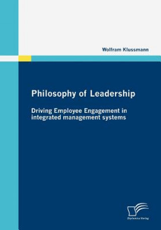 Philosophy of Leadership - Driving Employee Engagement in integrated management systems