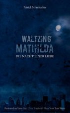 Waltzing Mathilda - Die Nacht einer Liebe