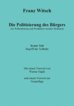 Politisierung Des Burgers, 1. Teil