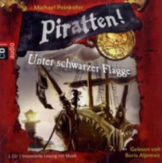 Piratten! - Unter schwarzer Flagge, 1 Audio-CD