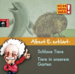 Albert E erklärt: Schlaue Tiere & Tiere in unserem Garten, 2 Audio-CDs