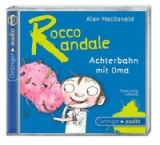 Rocco Randale - Achterbahn mit Oma, 1 Audio-CD