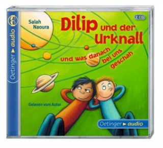 Dilip und der Urknall und was danach bei uns geschah, 2 Audio-CDs