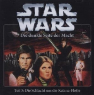 Star Wars, Die dunkle Seite der Macht - Die Schlacht um die Katana-Flotte, 1 Audio-CD