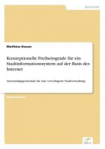 Konzeptionelle Freiheitsgrade fur ein Stadtinformationssystem auf der Basis des Internet