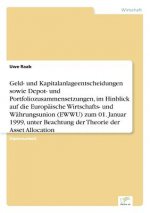 Geld- und Kapitalanlageentscheidungen sowie Depot- und Portfoliozusammensetzungen, im Hinblick auf die Europaische Wirtschafts- und Wahrungsunion (EWW