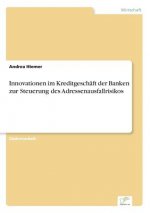 Innovationen im Kreditgeschaft der Banken zur Steuerung des Adressenausfallrisikos
