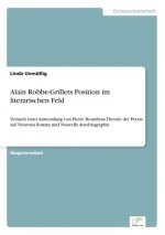 Alain Robbe-Grillets Position im literarischen Feld