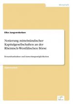 Notierung mittelstandischer Kapitalgesellschaften an der Rheinisch-Westfalischen Boerse