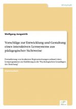 Vorschlage zur Entwicklung und Gestaltung eines interaktiven Lernsystems aus padagogischer Sichtweise