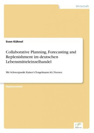 Collaborative Planning, Forecasting and Replenishment im deutschen Lebensmitteleinzelhandel