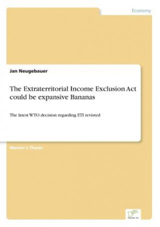Extraterritorial Income Exclusion Act could be expansive Bananas