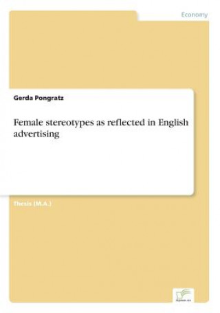 Female stereotypes as reflected in English advertising