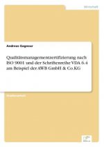 Qualitatsmanagementzertifizierung nach ISO 9001 und der Schriftenreihe VDA 6.4 am Beispiel der AWB GmbH & Co.KG